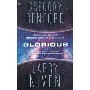 Glorious: A Science Fiction Novel -- Gregory Benford